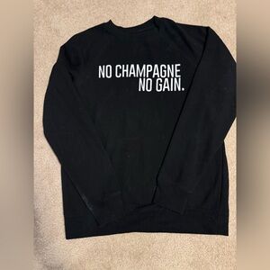 Brunette the Label No Champagne No Gain Sweatshirt